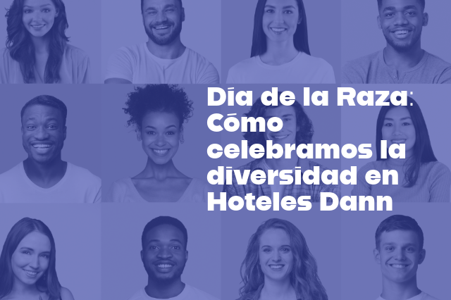 Día de la Raza, diversidad en Dann: celebramos la diversidad que nos une todos los días. ¡RESERVA DIRECTAMENTE EN NUESTRA WEB AL MEJOR PRECIO!